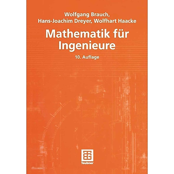 Mathematik für Ingenieure, Wolfgang Brauch, Hans-Joachim Dreyer, Wolfhart Haacke