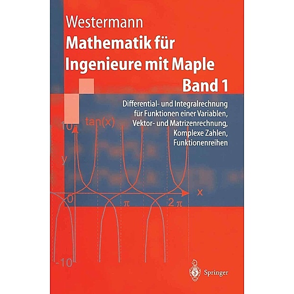 Mathematik für Ingenieure mit Maple / Springer-Lehrbuch, Thomas Westermann