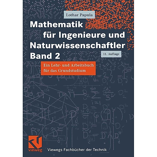 Mathematik für Ingenieure und Naturwissenschaftler Band 2 / Viewegs Fachbücher der Technik, Lothar Papula