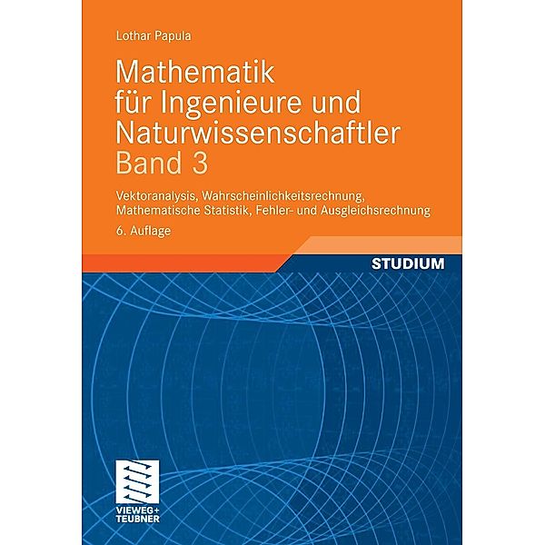 Mathematik für Ingenieure und Naturwissenschaftler Band 3, Lothar Papula