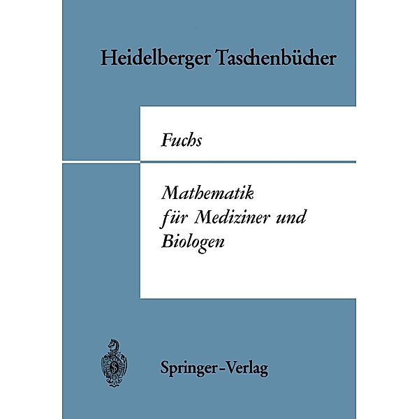 Mathematik für Mediziner und Biologen. / Heidelberger Taschenbücher Bd.54, G. Fuchs