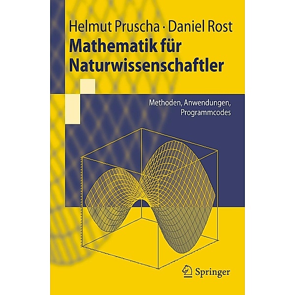 Mathematik für Naturwissenschaftler / Springer-Lehrbuch, Helmut Pruscha, Daniel Rost
