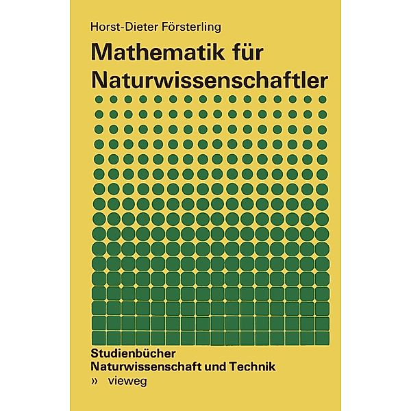 Mathematik für Naturwissenschaftler / Studienbücher Naturwissenschaft und Technik Bd.6, Horst-Dieter Försterling