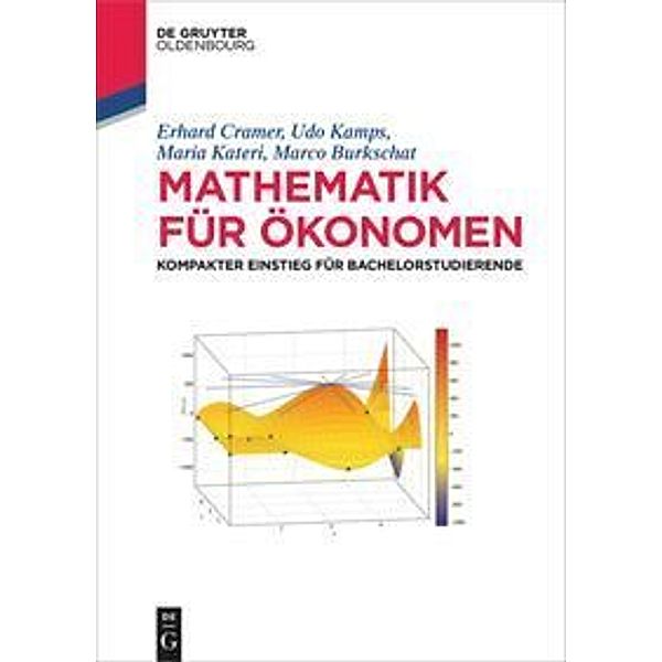 Mathematik für Ökonomen, Marco Burkschat, Erhard Cramer, Udo Kamps, Maria Kateri