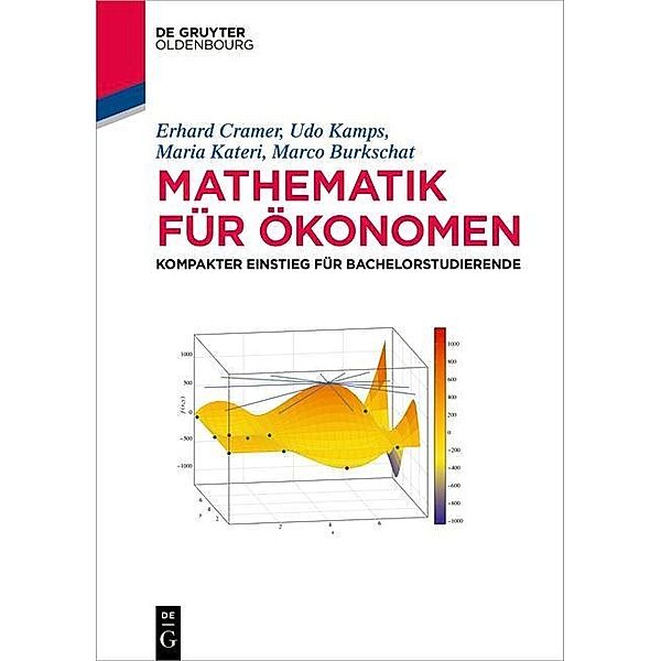 Mathematik für Ökonomen / De Gruyter Studium, Erhard Cramer, Udo Kamps, Maria Kateri, Marco Burkschat