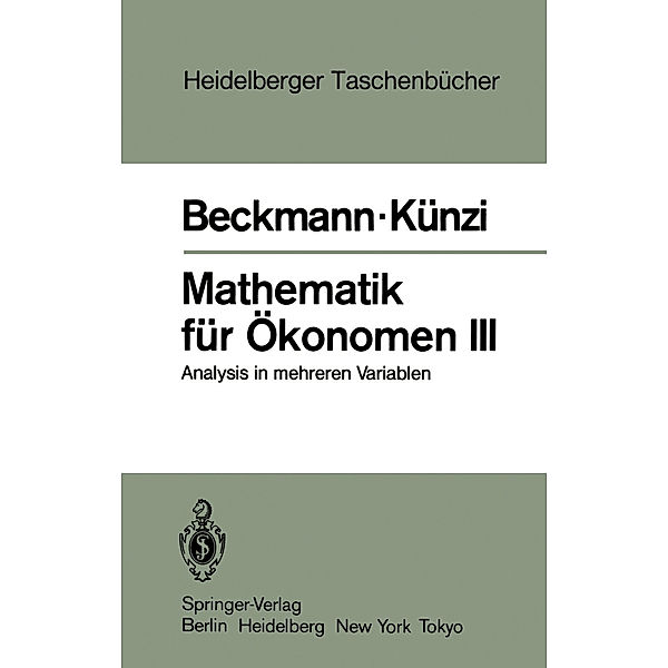 Mathematik für Ökonomen III.Tl.3, Martin J. Beckmann, Hans P. Künzi