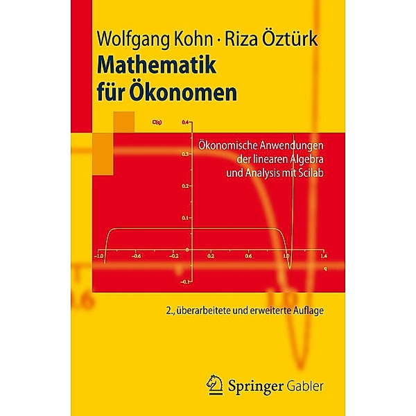 Mathematik für Ökonomen / Springer-Lehrbuch, Wolfgang Kohn, Riza Öztürk