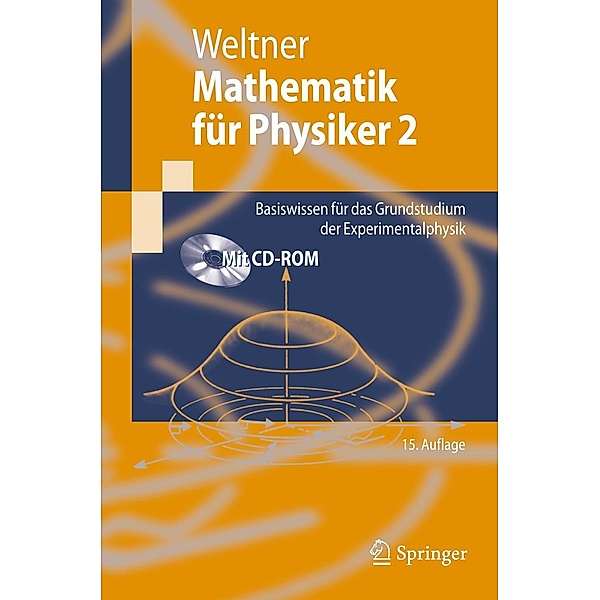 Mathematik für Physiker 2 / Springer-Lehrbuch, Klaus Weltner