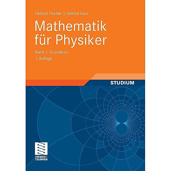 Mathematik für Physiker, Helmut Fischer, Helmut Kaul