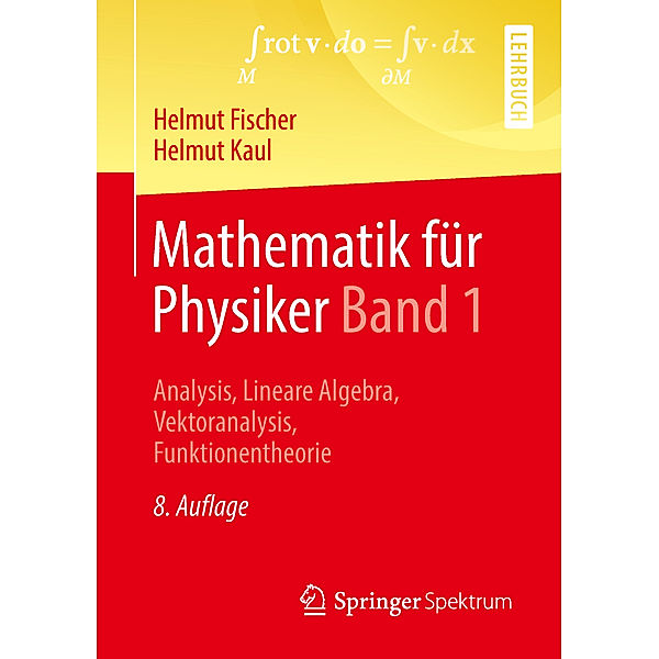 Mathematik für Physiker.Bd.1, Helmut Fischer, Helmut Kaul