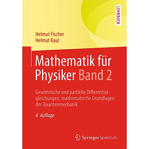 Mathematik für Physiker.Bd.2, Helmut Fischer, Helmut Kaul