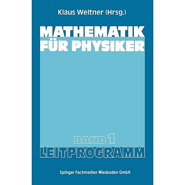 Mathematik für Physiker / Lehrbuch Informatik, Klaus Weltner