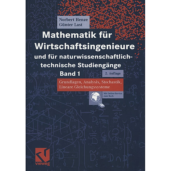 Mathematik für Wirtschaftsingenieure und für naturwissenschaftlich-technische Studiengänge.Bd.1, Norbert Henze, Günter Last