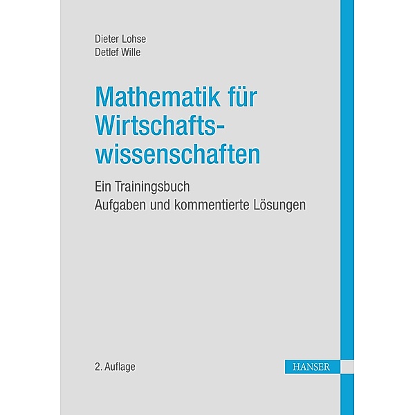 Mathematik für Wirtschaftswissenschaften, Dieter Lohse, Detlef Wille