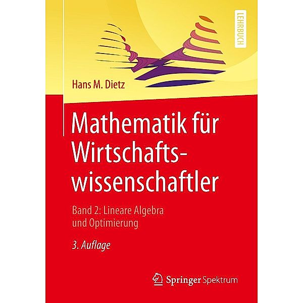 Mathematik für Wirtschaftswissenschaftler, Hans M. Dietz