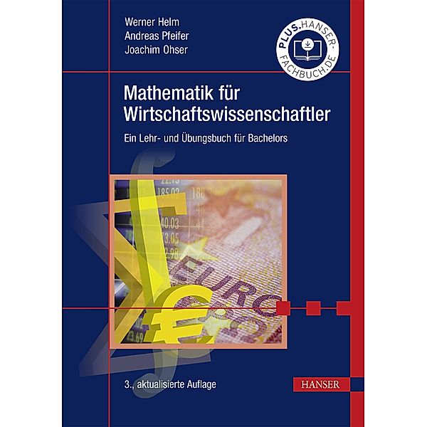 Mathematik für Wirtschaftswissenschaftler, Werner Helm, Andreas Pfeifer, Joachim Ohser