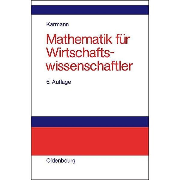 Mathematik für Wirtschaftswissenschaftler / Jahrbuch des Dokumentationsarchivs des österreichischen Widerstandes, Alexander Karmann