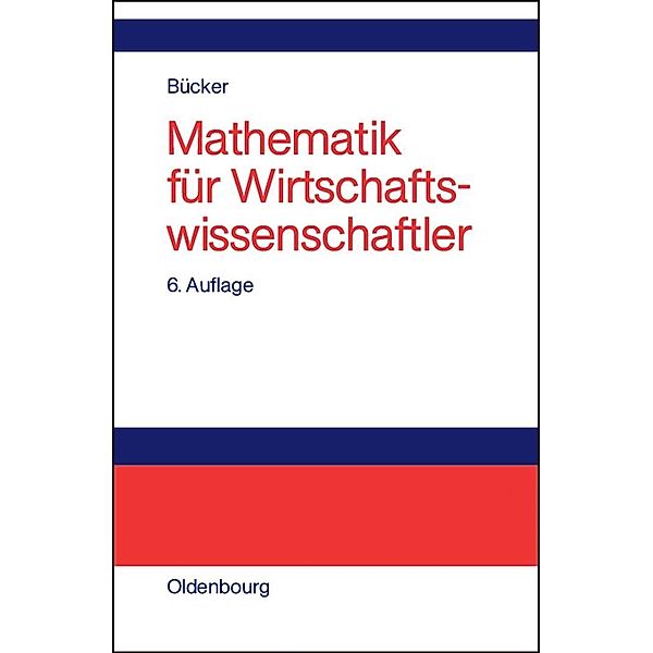 Mathematik für Wirtschaftswissenschaftler / Jahrbuch des Dokumentationsarchivs des österreichischen Widerstandes, Rüdiger Bücker
