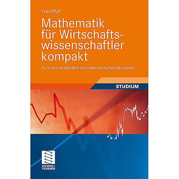 Mathematik für Wirtschaftswissenschaftler kompakt, Franz Pfuff