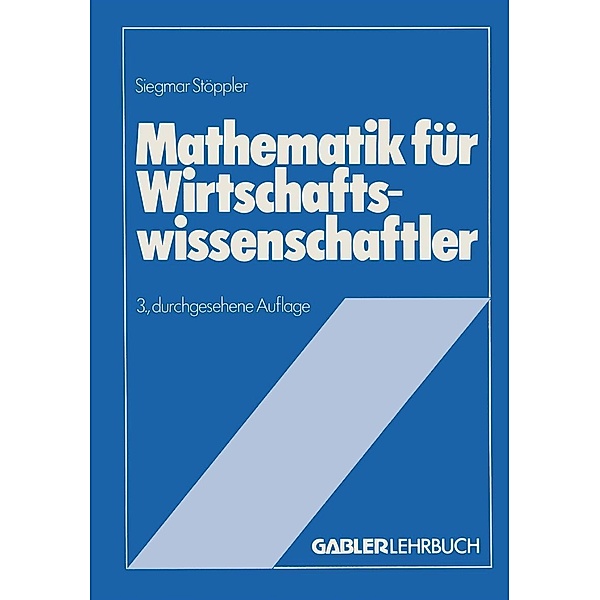 Mathematik für Wirtschaftswissenschaftler / Uni-Taschenbücher, Siegmar Stöppler
