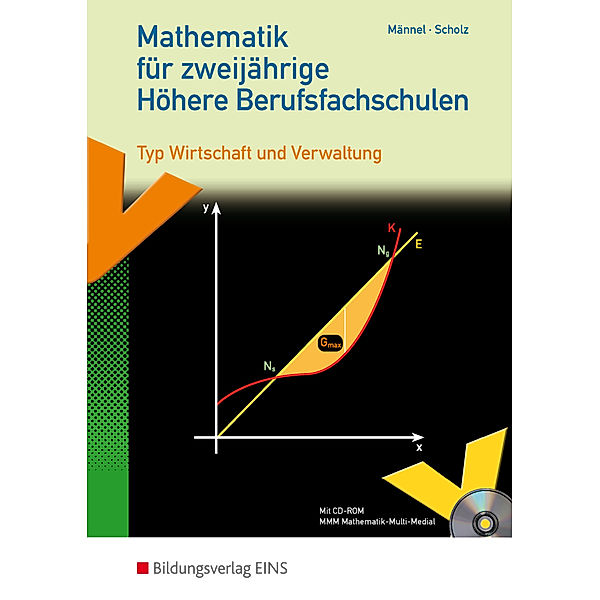 Mathematik für zweijährige Höhere Berufsfachschulen Typ Wirtschaft und Verwaltung, Rolf Männel, Ferdinand A. Scholz