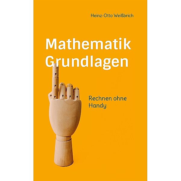 Mathematik Grundlagen, Heinz-Otto Weissbrich