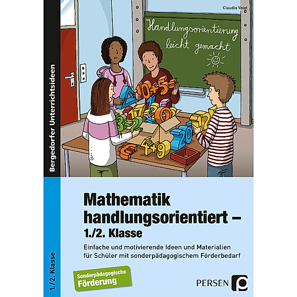 Mathematik handlungsorientiert - 1./2. Klasse, Claudia Voigt