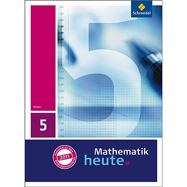 Mathematik heute - Ausgabe 2011 für Hessen