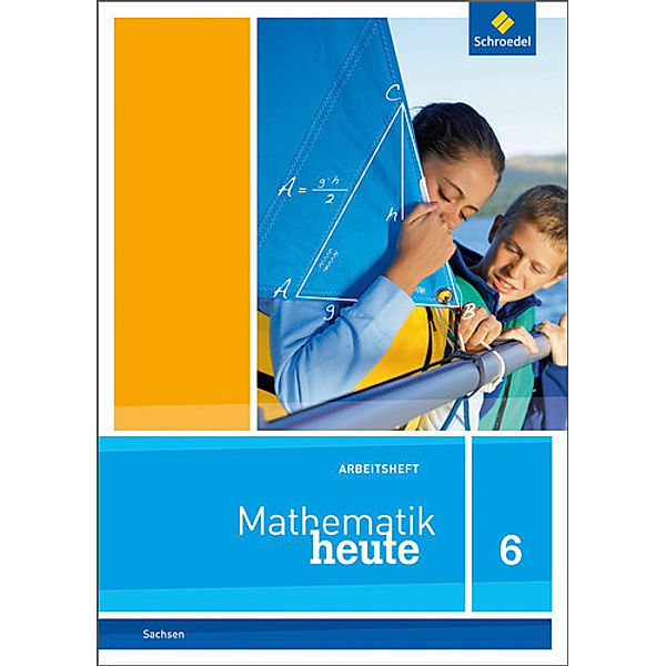 Mathematik heute - Ausgabe 2012 für Sachsen