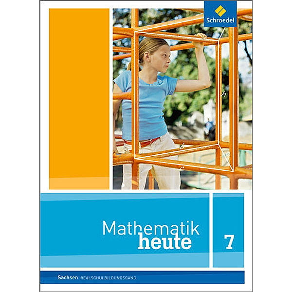 Mathematik heute - Ausgabe 2012 für Sachsen