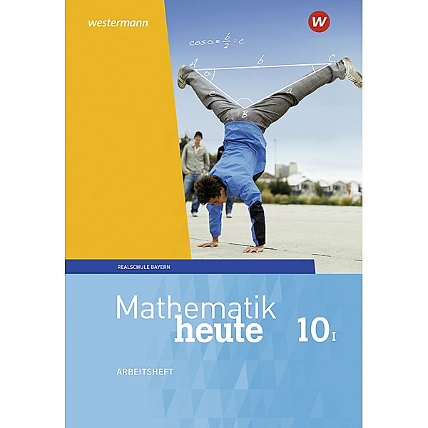 Mathematik heute - Ausgabe 2017 für Bayern