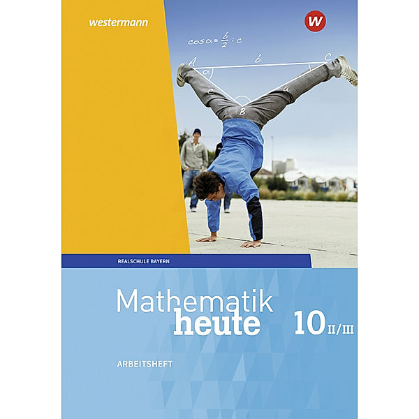 Mathematik heute - Ausgabe 2017 für Bayern