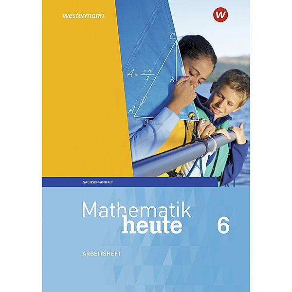 Mathematik heute - Ausgabe 2018 für Sachsen-Anhalt