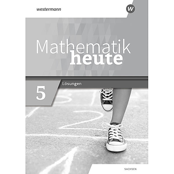 Mathematik heute - Ausgabe 2020 für Sachsen