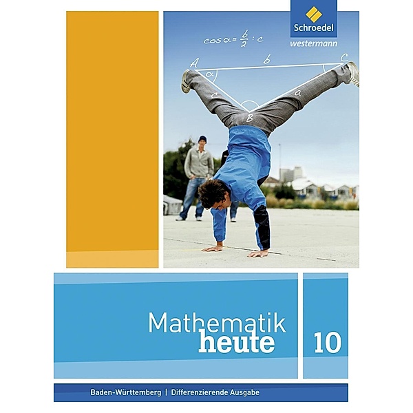 Mathematik heute, Differenzierende Ausgabe 2016 Baden-Württemberg: Mathematik heute - Ausgabe 2016 für Baden-Württemberg