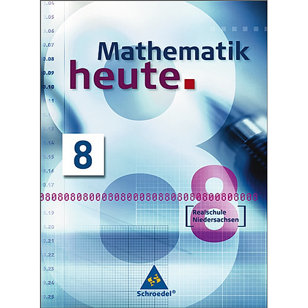 Mathematik heute / Mathematik heute - Ausgabe 2005 Realschule Niedersachsen