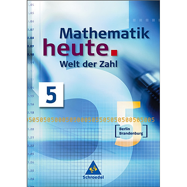 Mathematik heute - Welt der Zahl, Ausgabe Grundschule Berlin u. Brandenburg: 5. Schuljahr