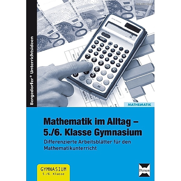 Mathematik im Alltag, 5./6. Klasse Gymnasium, Nathalie Mang