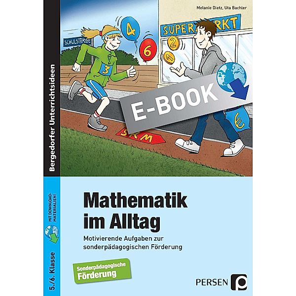 Mathematik im Alltag - 5./6. Klasse SoPäd, Melanie Dietz, Uta Bachler