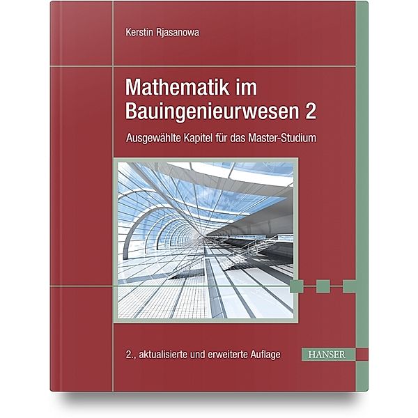 Mathematik im Bauingenieurwesen 2, Kerstin Rjasanowa