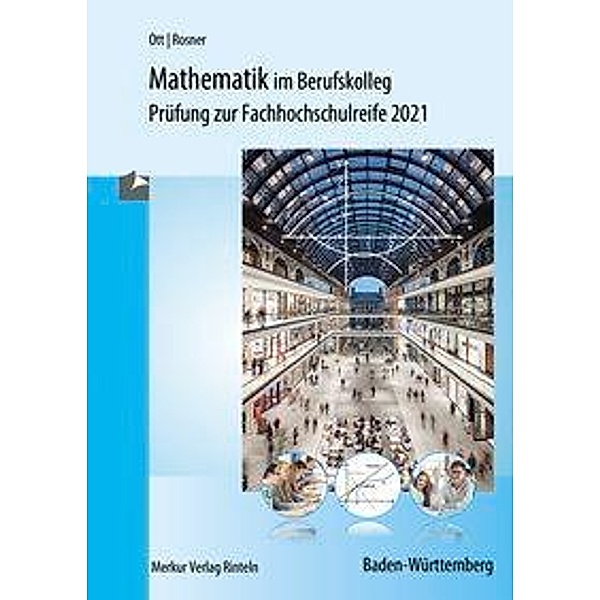 Mathematik im Berufskolleg 2021/ BW, Roland Ott, Stefan Rosner
