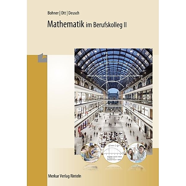 Mathematik im Berufskolleg II, Kurt Bohner, Roland Ott, Ronald Deusch