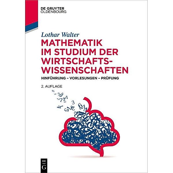 Mathematik im Studium der Wirtschaftswissenschaften / De Gruyter Studium, Lothar Walter