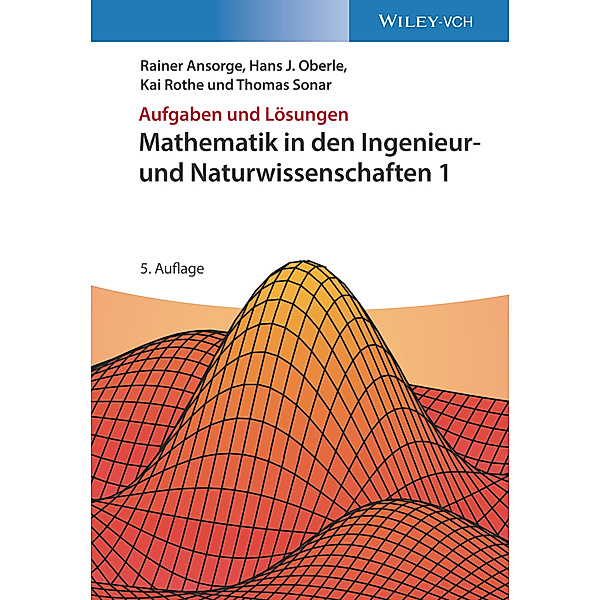 Mathematik in den Ingenieur- und Naturwissenschaften.Bd.1, Rainer Ansorge, Hans J. Oberle, Kai Rothe, Thomas Sonar