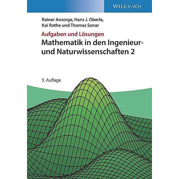 Mathematik in den Ingenieur- und Naturwissenschaften.Bd.2, Rainer Ansorge, Hans J. Oberle, Kai Rothe, Thomas Sonar