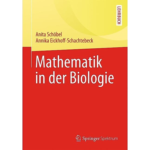 Mathematik in der Biologie, Annika Eickhoff-Schachtebeck, Anita Schöbel