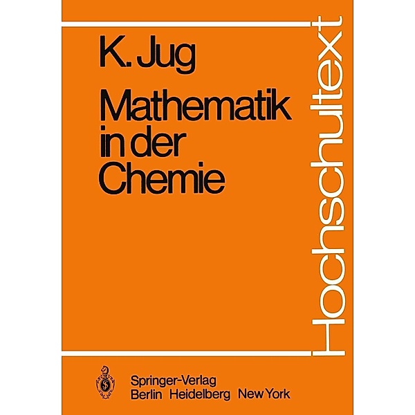 Mathematik in der Chemie / Hochschultext, K. Jug