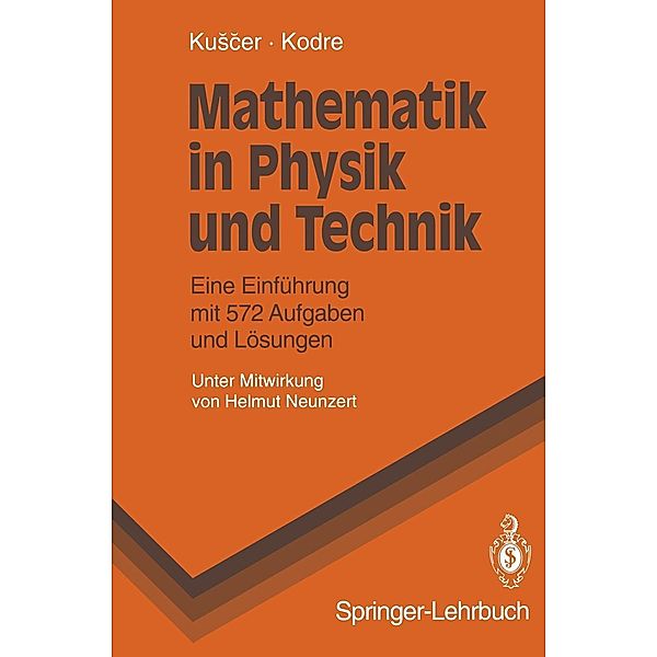 Mathematik in Physik und Technik / Springer-Lehrbuch, Ivan Kuscer, Alojz Kodre