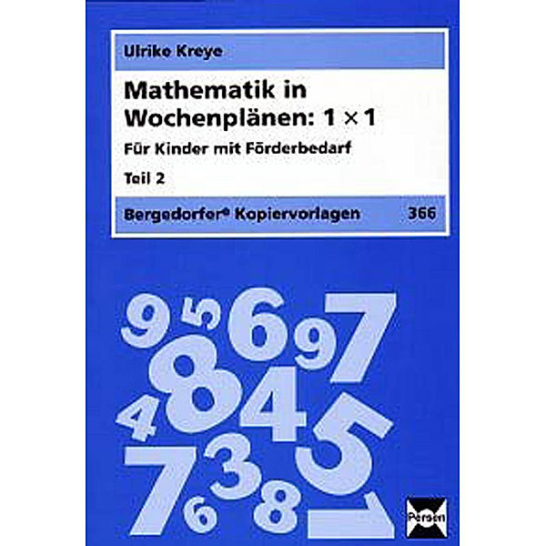 Mathematik in Wochenplänen: 1x1.Tl.2, Ulrike Kreye