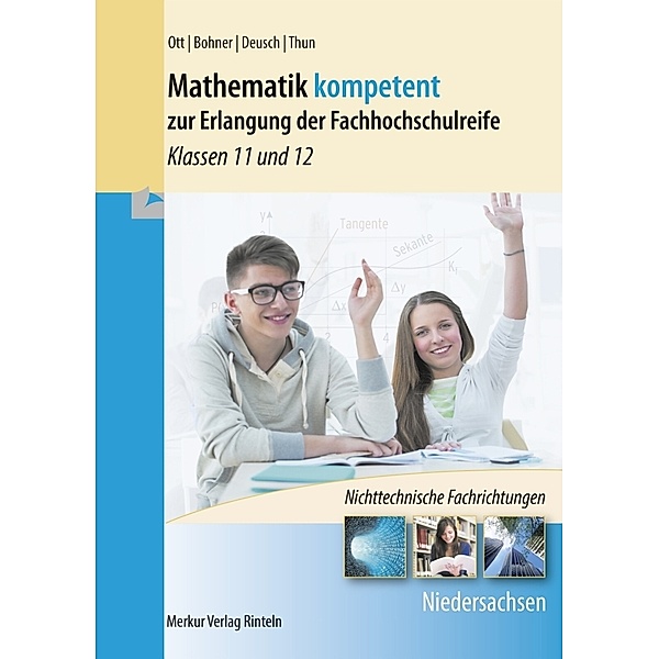 Mathematik kompetent zur Erlangung der Fachhochschulreife - Lehrbuch, Günther Thun, Ronald Deusch
